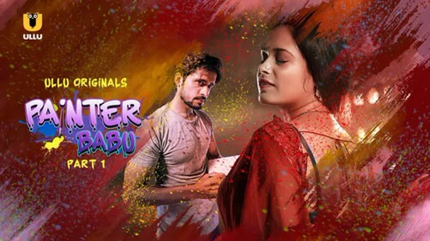 Painter Babu – Part 1 Ullu